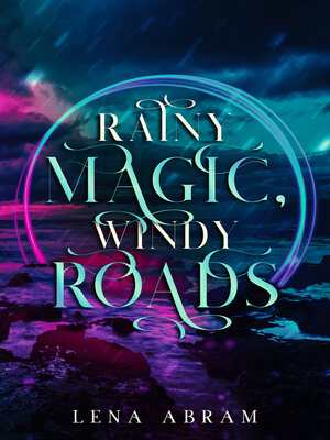 cover image of Rainy Magic, Windy Roads